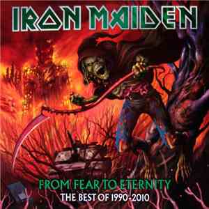 Iron Maiden - From Fear To Eternity - The Best Of 1990-2010 download mp3 flac