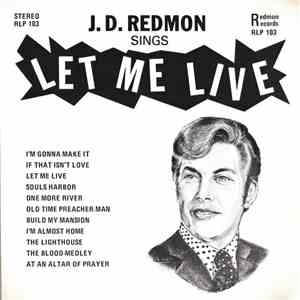 J. D. Redmon - Let Me Live download free
