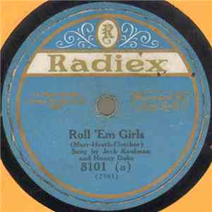 Jack Kaufman  And Honey Duke / Kaufman And Campbell - Roll 'Em Girls / Save It For A Rainy Day download free