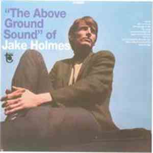 Jake Holmes - The Above Ground Sound Of Jake Holmes download mp3 flac