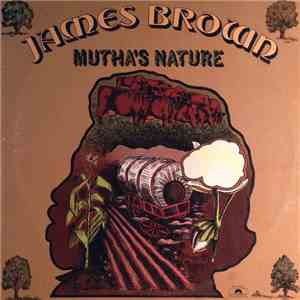 James Brown And The New J.B.'s - Mutha's Nature download free