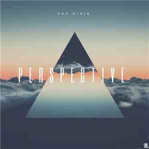 Jay Dixie - Perspective download free
