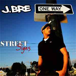 J.Bre - Street Signs download mp3 flac