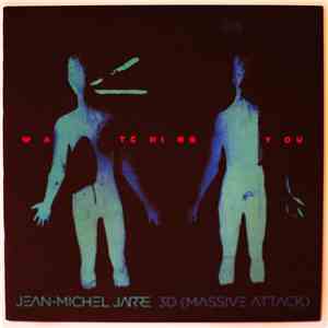 Jean-Michel Jarre - 3D (MASSIVE ATTACK) - Watching You download free Jean-Michel Jarre - 3D (MASSIVE ATTACK) - Watching You download mp3 flac