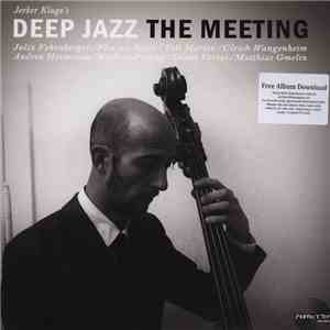 Jerker Kluge's Deep Jazz - The Meeting download free