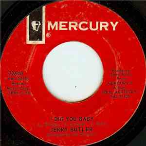 Jerry Butler - I Dig You Baby / Some Kinda Magic download free
