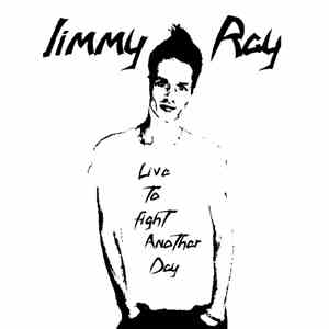 Jimmy Ray - Live To Fight Another Day download mp3 flac