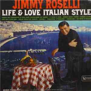Jimmy Roselli - Life And Love Italian Style download free Jimmy Roselli - Life And Love Italian Style download mp3 flac