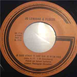 Jo Lemaire + Flouze - Je Suis Venue Te Dire Que Je M'en Vais download free