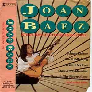 Joan Baez - Where Have All The Flowers Gone download free Joan Baez - Where Have All The Flowers Gone download mp3 flac