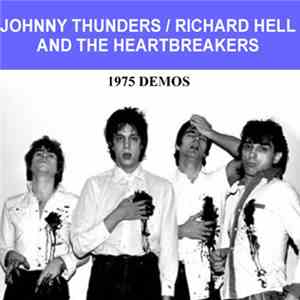 Johnny Thunders / Richard Hell And The Heartbreakers  - 1976 Demos download free