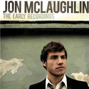 Jon McLaughlin - The Early Recordings download free