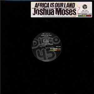 Joshua Moses  - Africa Is Our Land download mp3 flac