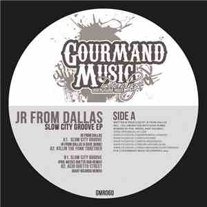 JR From Dallas - Slow City Groove EP download mp3 flac