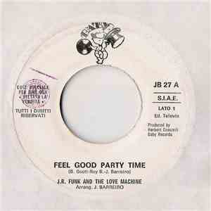 J.R. Funk And The Love Machine / Spargo - Feel Good, Party Time / Good Time Spirit download free J.R. Funk And The Love Machine / Spargo - Feel Good, Party Time / Good Time Spirit download mp3 flac