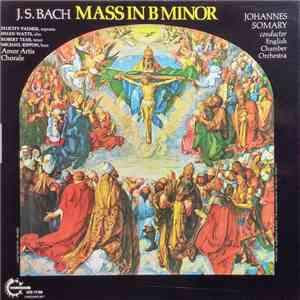 J.S. Bach - Johannes Somary, English Chamber Orchestra, Felicity Palmer, Helen Watts, Robert Tear, Michael Rippon, Amor Artis Chorale - Mass In B Minor download free
