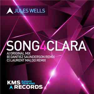 Jules Wells - Song4Clara download free Jules Wells - Song4Clara download mp3 flac