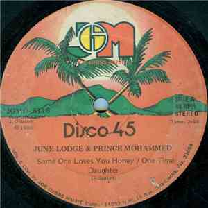 June Lodge & Prince Mohammed - Some One Loves You Honey / One Time Daughter download free