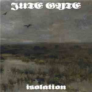 Jute Gyte - Isolation download mp3 flac
