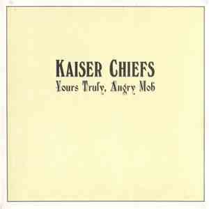 Kaiser Chiefs - Yours Truly, Angry Mob download mp3 flac