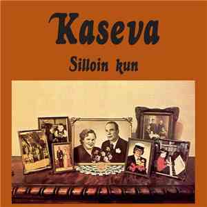 Kaseva - Silloin Kun download mp3 flac