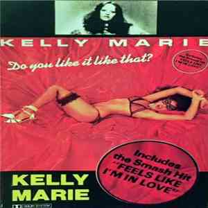 Kelly Marie - Do You Like It Like That? download mp3 flac