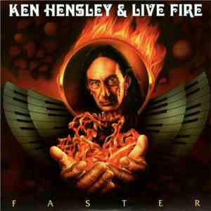 Ken Hensley & Live Fire - Faster download free Ken Hensley & Live Fire - Faster download mp3 flac