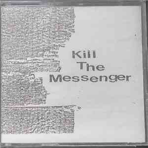 Kill The Messenger  - Kill The Messenger download free