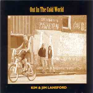 Kim & Jim Lansford - Out In The Cold World download free
