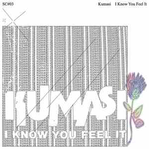 Kumasi  - I Know You Feel It download free