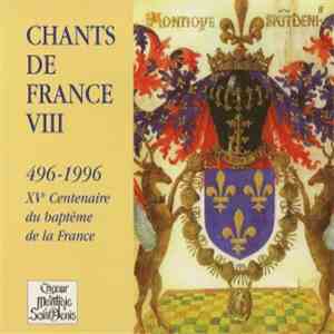 Le Chœur Montjoie Saint Denis - Chants de France VIII : 496-1996 XVe Centenaire du baptême de la France download mp3 flac