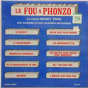 Le Fou À Phonzo - Au Piano Honky Tonk, Son Ensemble Et Son Palmarès Mécanique download free