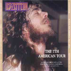 Led Zeppelin - The 7th American Tour download free Led Zeppelin - The 7th American Tour download mp3 flac