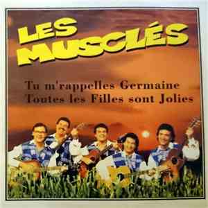 Les Musclés - Tu M'rappelles Germaine / Toutes Les Filles Sont Jolies download free Les Musclés - Tu M'rappelles Germaine / Toutes Les Filles Sont Jolies download mp3 flac