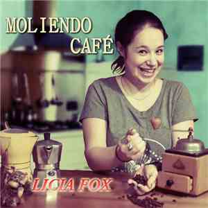 Licia Fox - Moliendo Café download mp3 flac