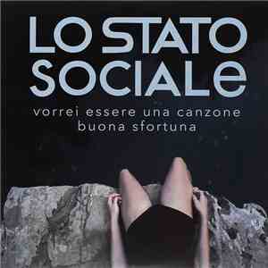 Lo Stato Sociale - Vorrei Essere Una Canzone download free