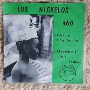 Los Nickelos - Emilie Chachacha / Osambwisi Ngai download free