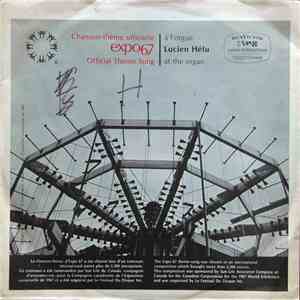 Lucien Hétu - Expo67 Official Theme Song download mp3 flac