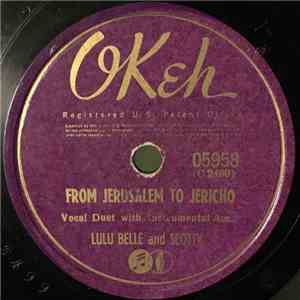 Lulu Belle And Scotty - From Jerusalem To Jericho / There's No Hiding Place Down There download free