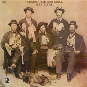 Mad River  - Paradise Bar And Grill download mp3 flac