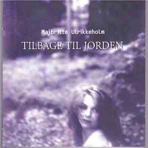 Majbritte Ulrikkeholm - Tilbage Til Jorden download free Majbritte Ulrikkeholm - Tilbage Til Jorden download mp3 flac