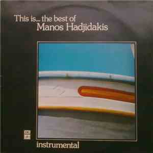 Manos Hadjidakis - This Is... The Best Of Manos Hadjidakis (Instrumental) download free
