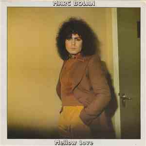 Marc Bolan - Mellow Love download free Marc Bolan - Mellow Love download mp3 flac