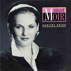 Margot Moir - Scarlet Skies / Tightrope download free