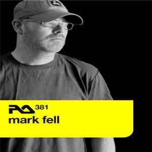 Mark Fell - RA.381 download free