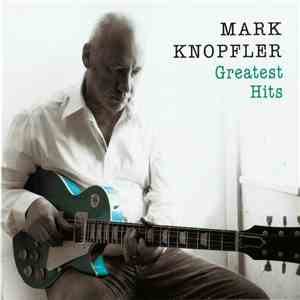 Mark Knopfler - Greatest Hits download free