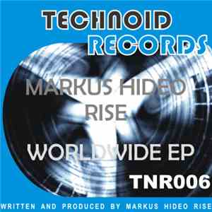 Markus Hideo Rise - Worldwide EP download free Markus Hideo Rise - Worldwide EP download mp3 flac