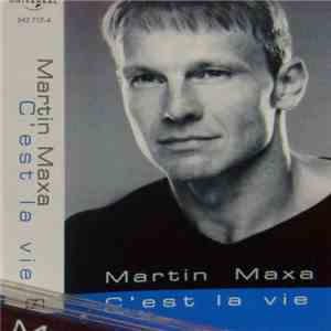 Martin Maxa - C'est La Vie download mp3 flac