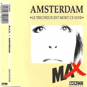 Max  - Amsterdam / Le Tricheur Est Mort Ce Soir download mp3 flac