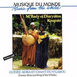 M'Bady Et Diaryatou Kouyate - Guinée: Kora Et Chant Du N'Gabou - Vol. 1 download free